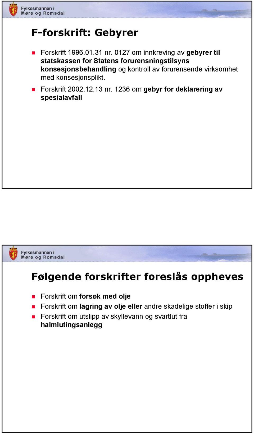 forurensende virksomhet med konsesjonsplikt. Forskrift 2002.12.13 nr.