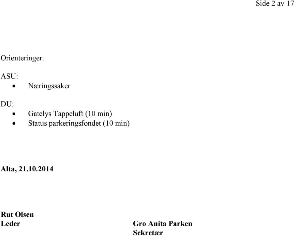 Status parkeringsfondet (10 min) Alta, 21.