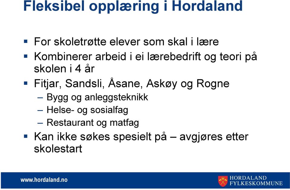 Sandsli, Åsane, Askøy og Rogne Bygg og anleggsteknikk Helse- og