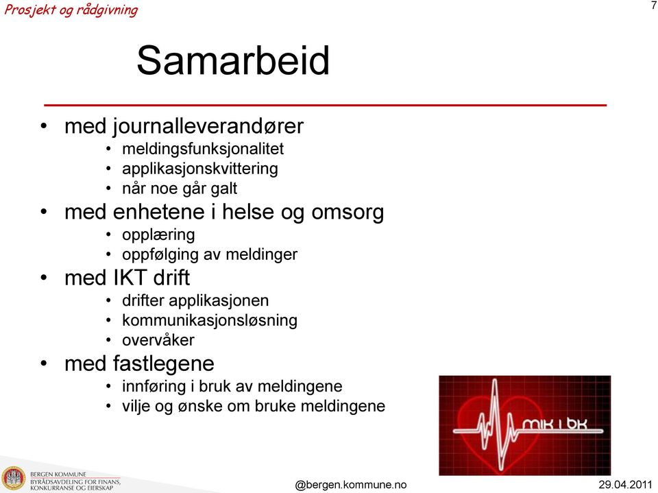 opplæring oppfølging av meldinger med IKT drift drifter applikasjonen