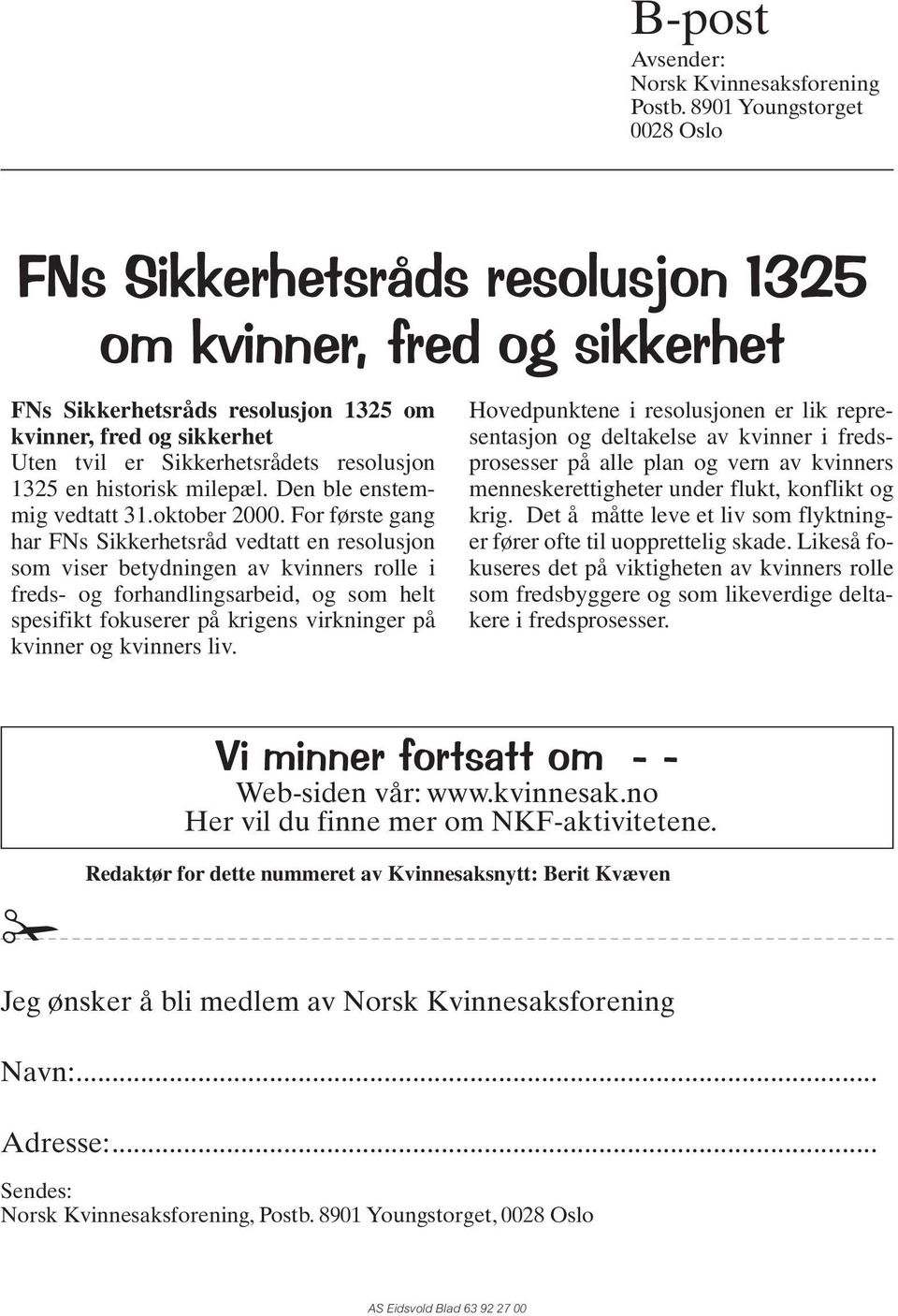 1325 en historisk milepæl. Den ble enstemmig vedtatt 31.oktober 2000.