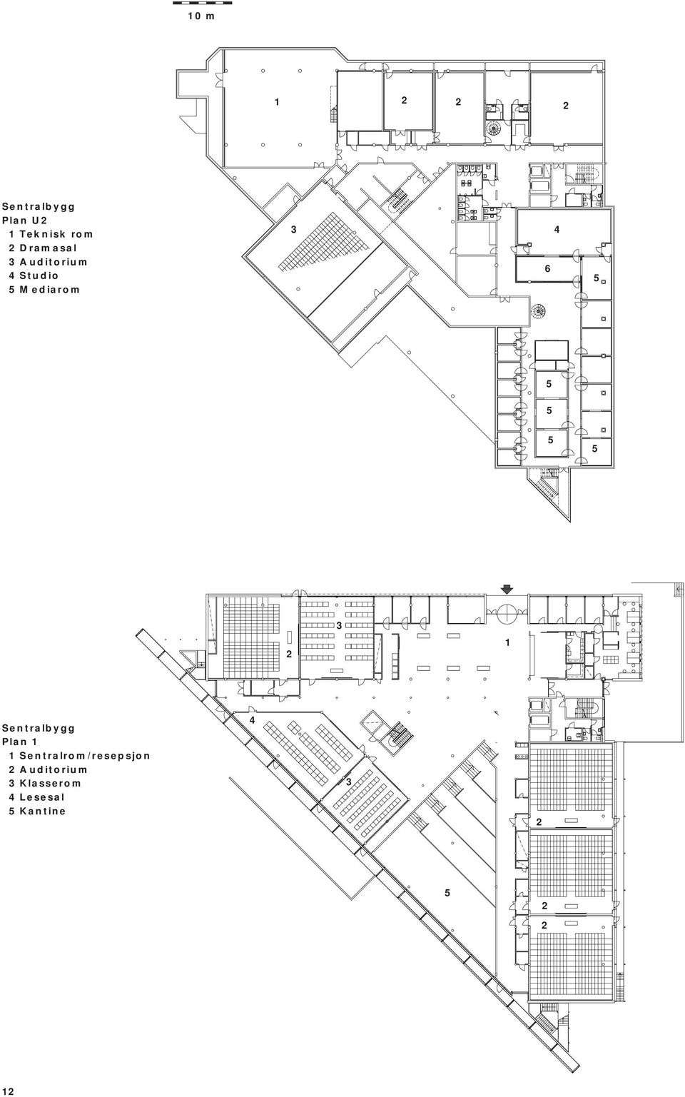 5 5 2 1 Sentralbygg Plan 1 1 Sentralrom/resepsjon