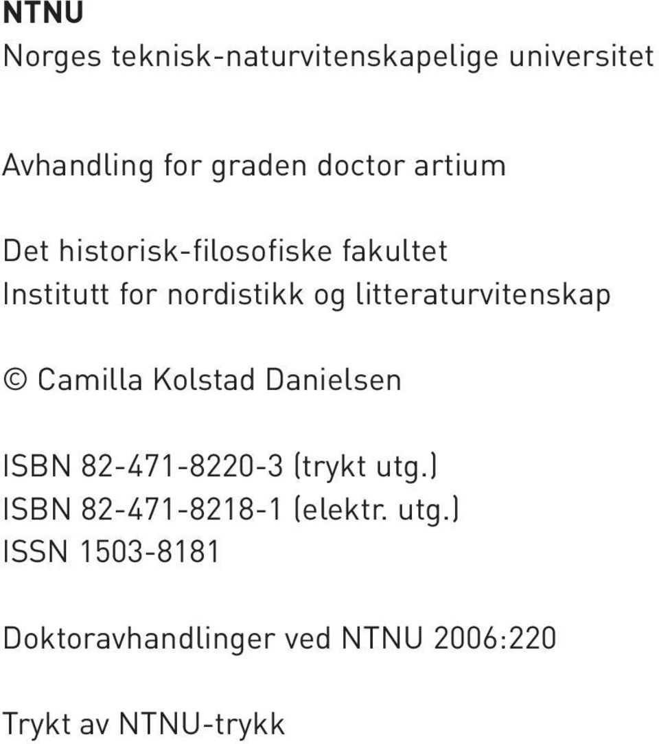 litteraturvitenskap Camilla Kolstad Danielsen ISBN 82-471-8220-3 (trykt utg.