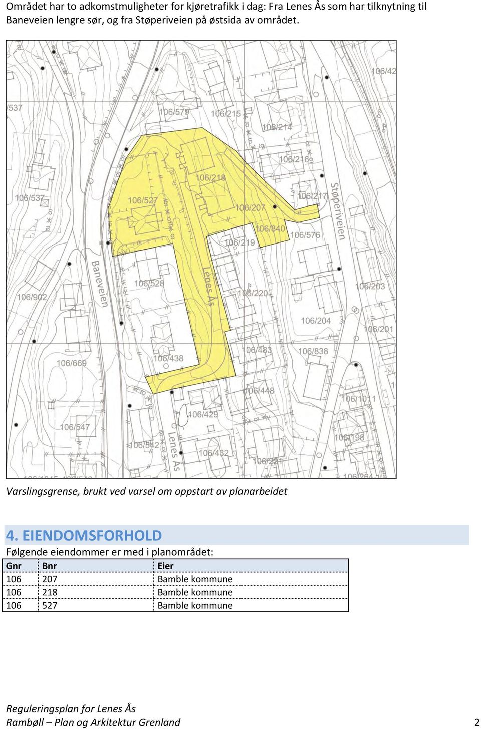 Varslingsgrense, brukt ved varsel om oppstart av planarbeidet 4.