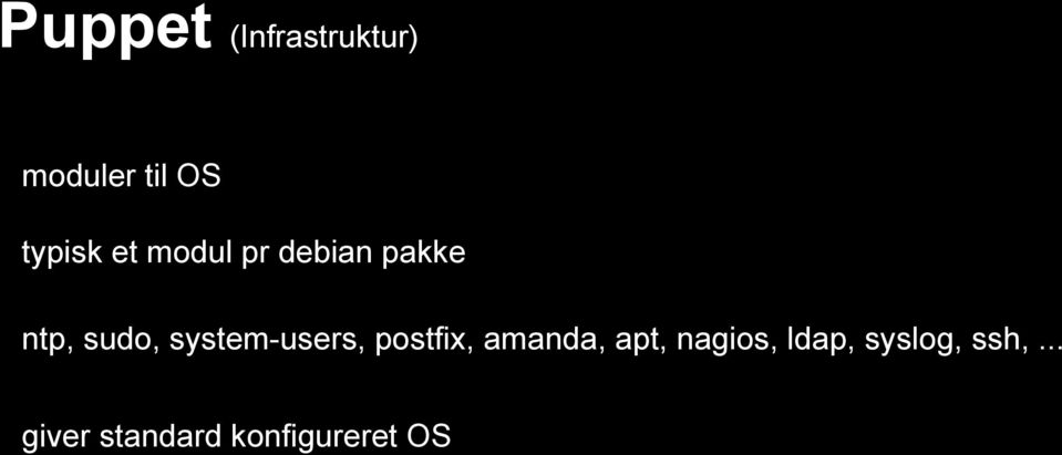 system-users, postfix, amanda, apt, nagios,