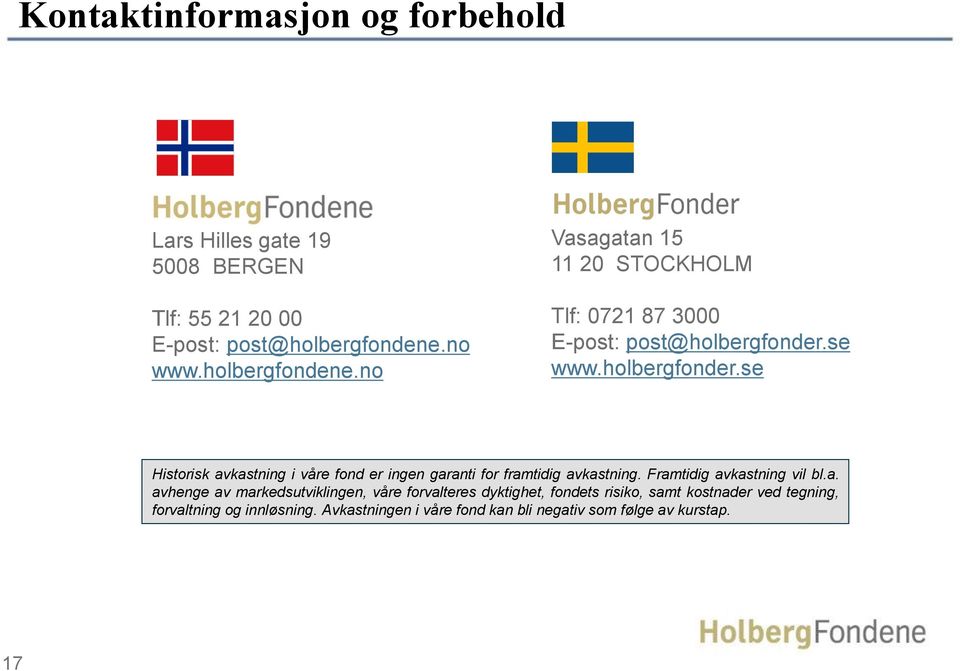 se www.holbergfonder.se Historisk av