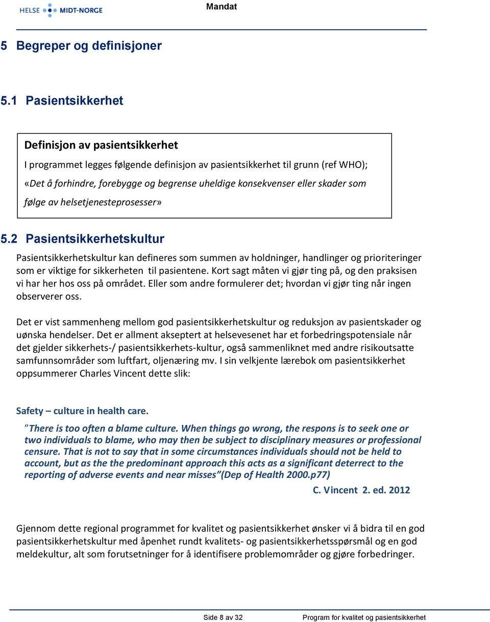 skader som følge av helsetjenesteprosesser» 5.