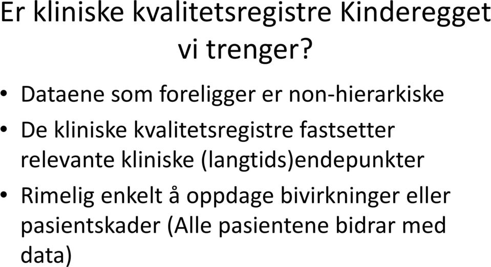 kvalitetsregistre fastsetter relevante kliniske