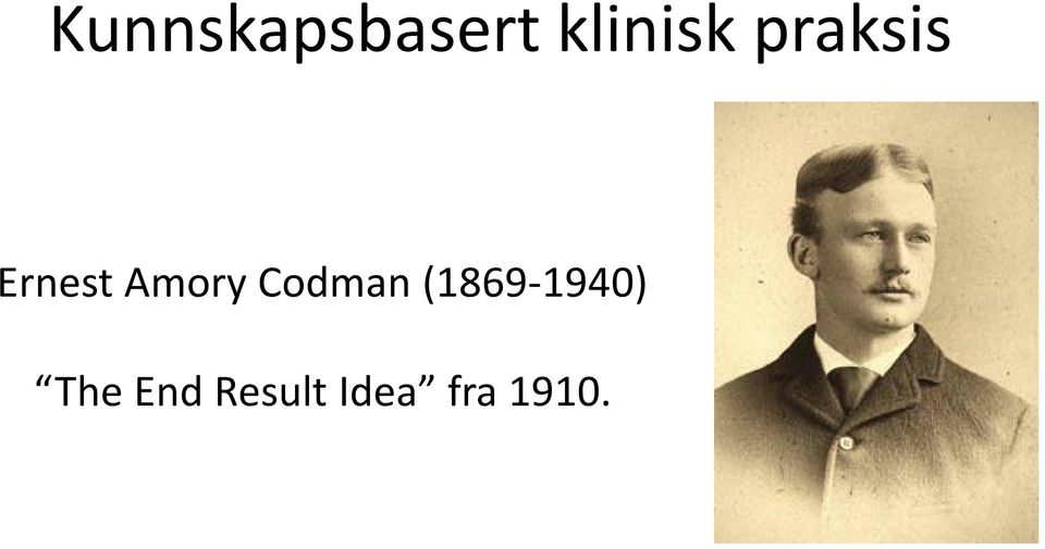 Codman (1869-1940) The