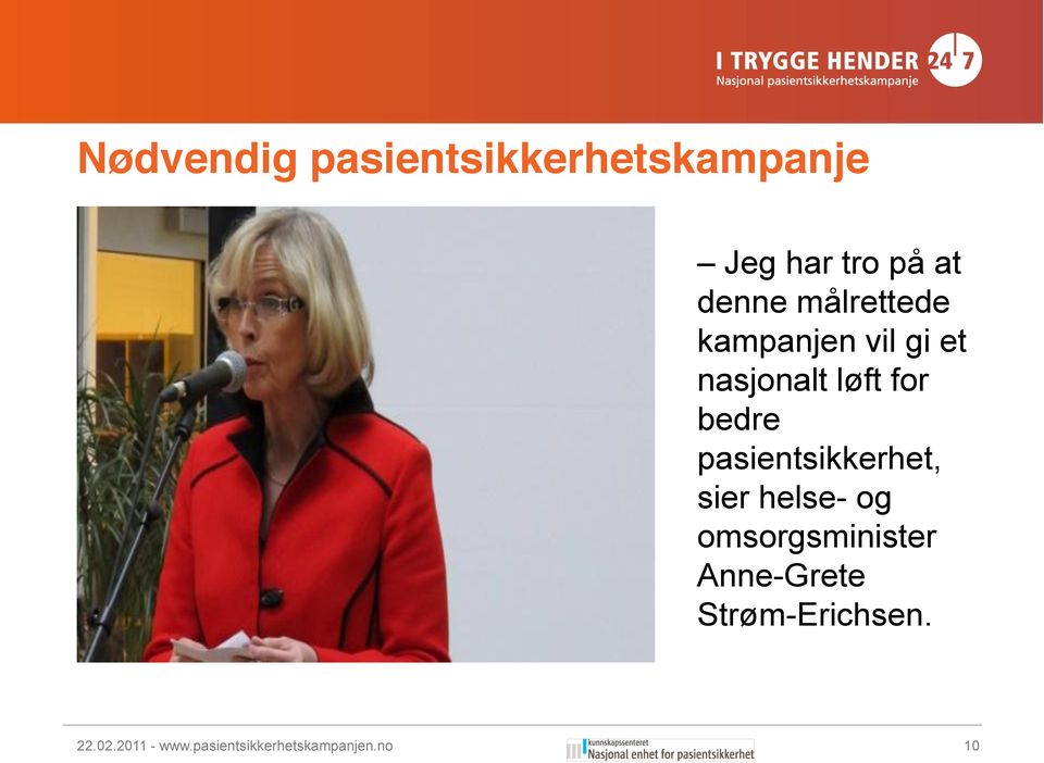 pasientsikkerhet, sier helse- og omsorgsminister Anne-Grete