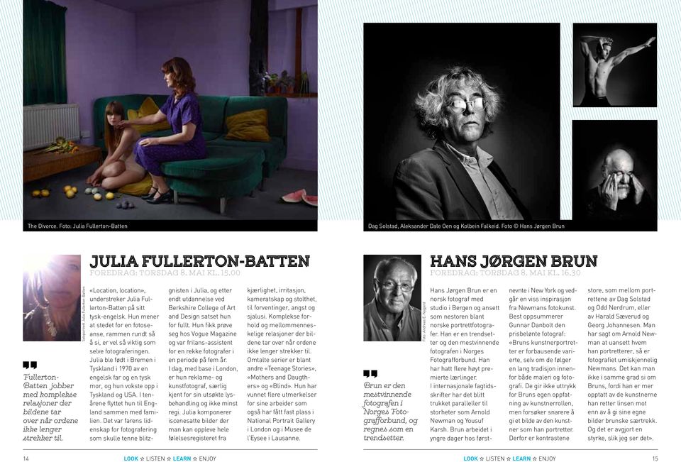 Selvportrett Julia Fullerton-Batten «Location, location», understreker Julia Fullerton-Batten på sitt tysk-engelsk.