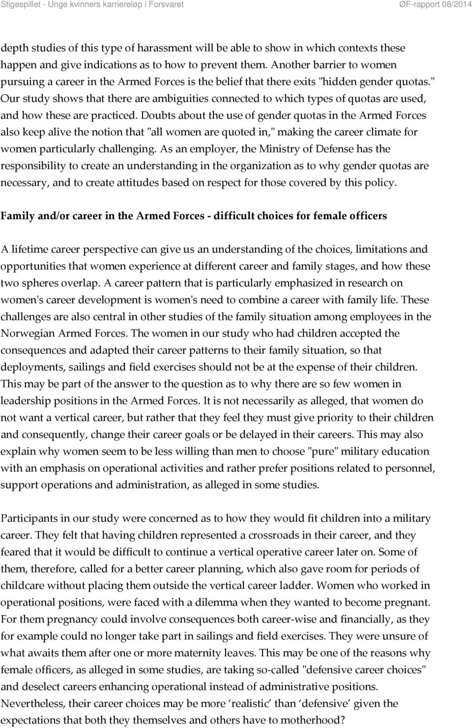 ʺ Our study shows that there are ambiguities connected to which types of quotas are used, and how these are practiced.