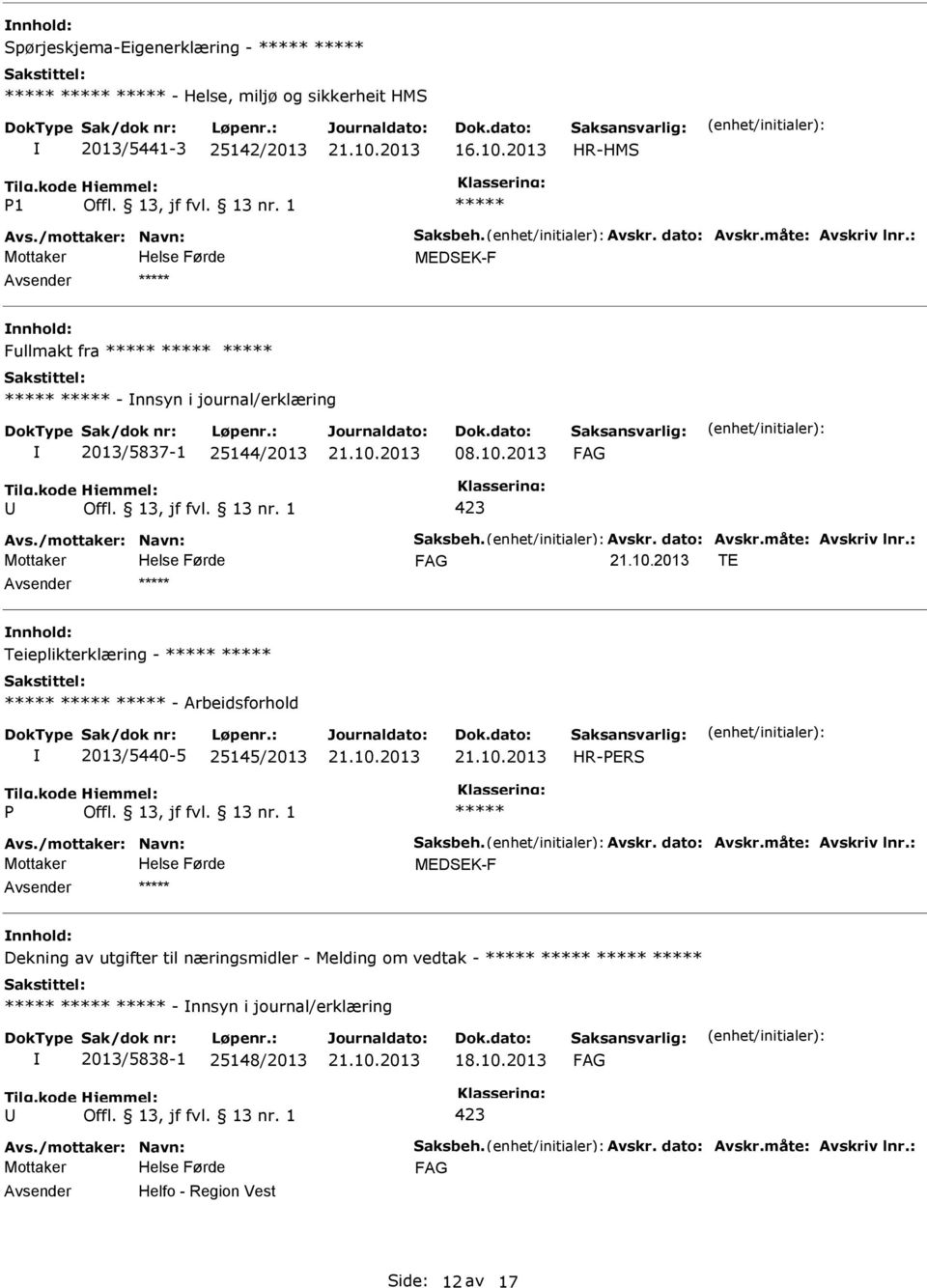 2013 TE Teieplikterklæring - - Arbeidsforhold 2013/5440-5 25145/2013 MEDSEK-F Dekning av utgifter til