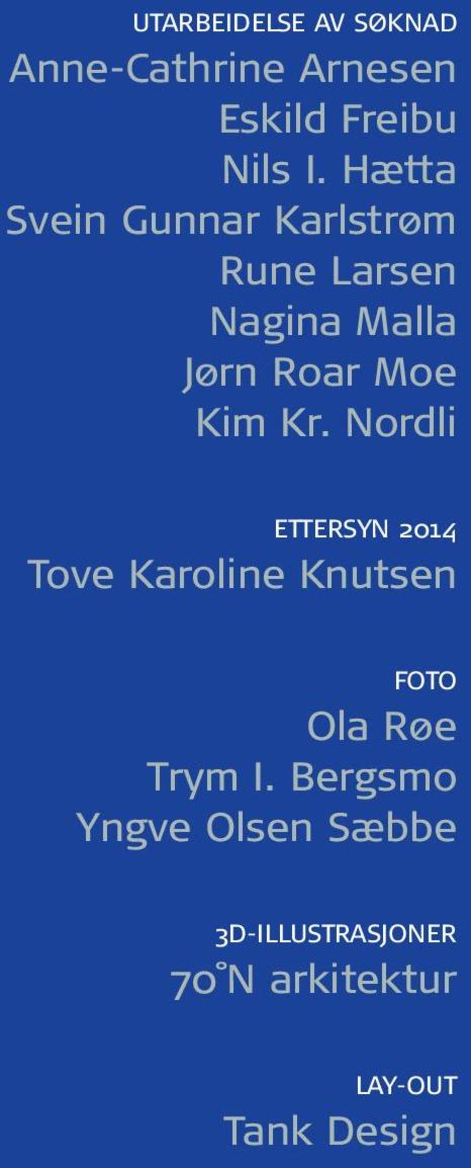 Kr. Nordli ETTERSYN 2014 Tove Karoline Knutsen FOTO Ola Røe Trym I.