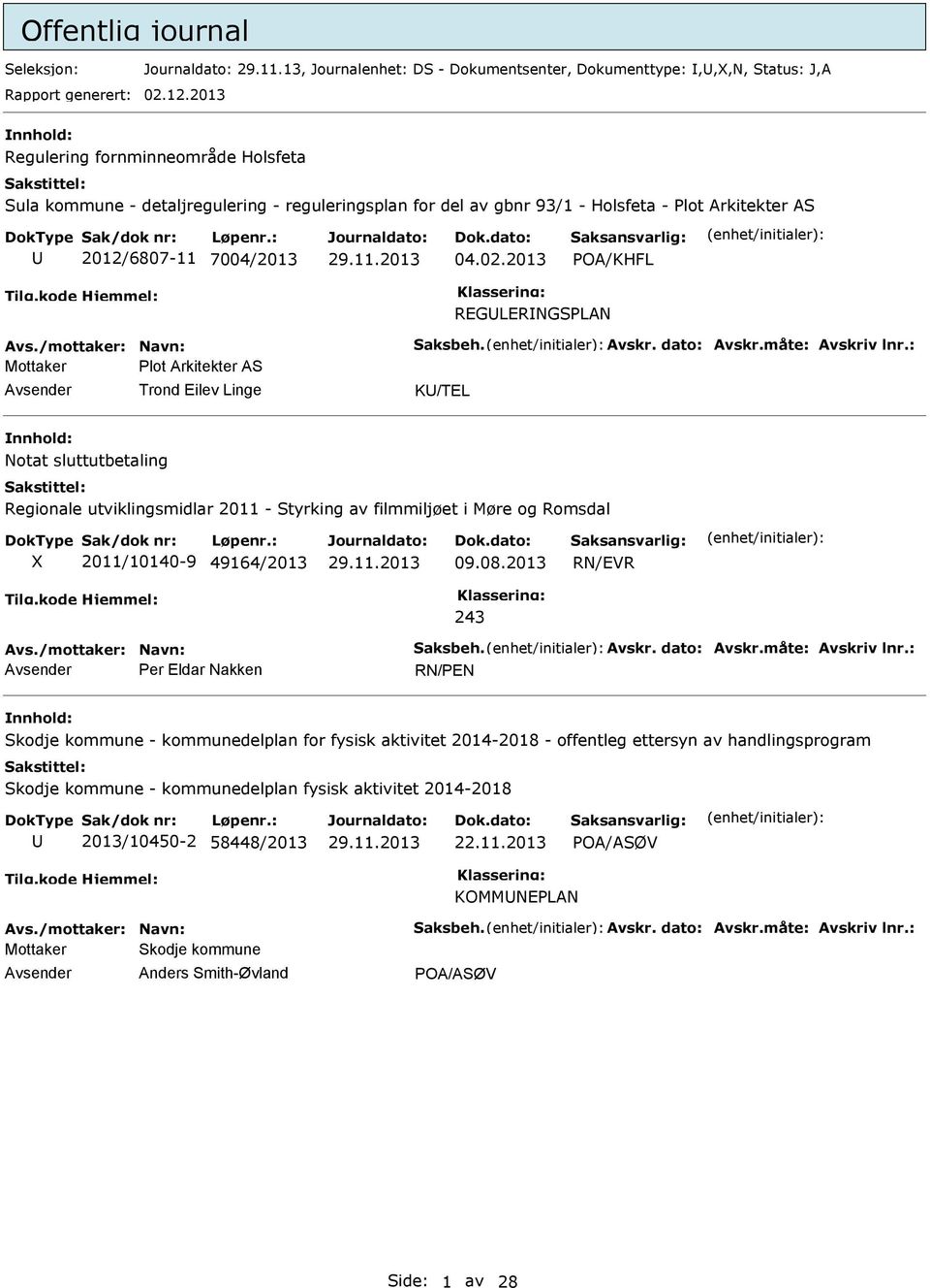 2013 POA/KHFL REGLERNGSPLAN Avs./mottaker: Navn: Saksbeh. Avskr. dato: Avskr.måte: Avskriv lnr.