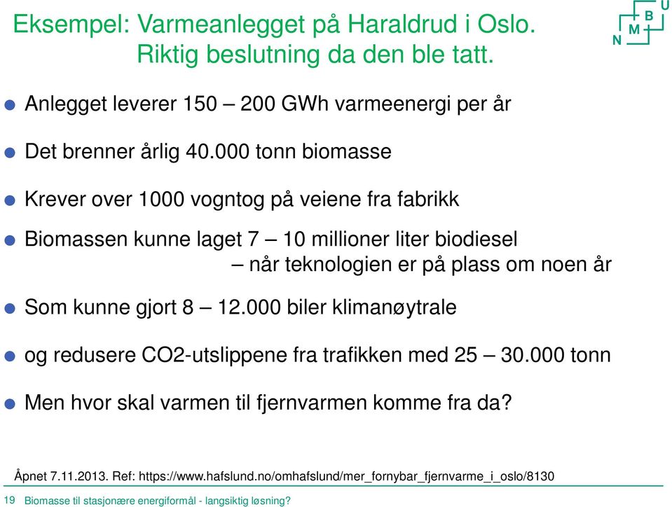 år Som kunne gjort 8 12.000 biler klimanøytrale og redusere CO2-utslippene fra trafikken med 25 30.