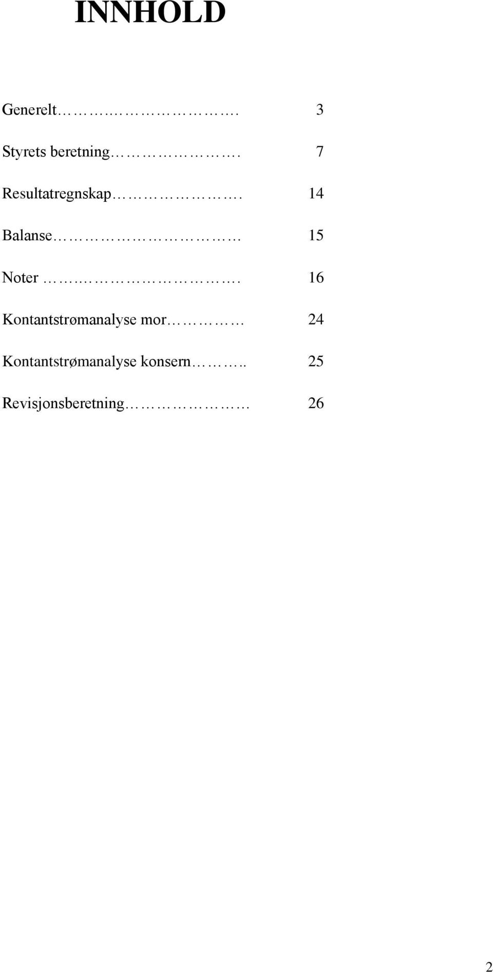 . 16 Kontantstrømanalyse mor 24