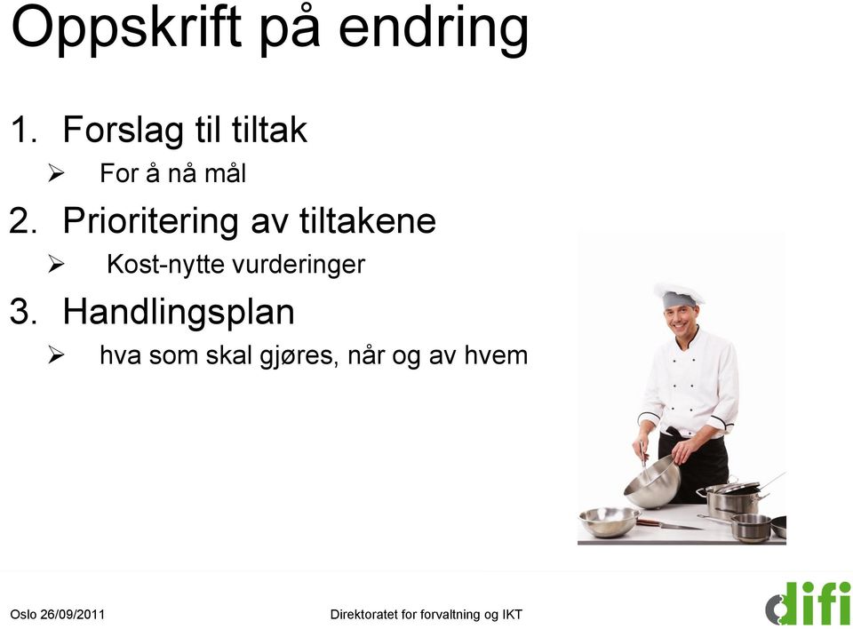 Prioritering av tiltakene Kost-nytte