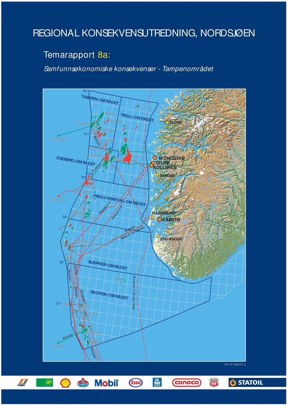 Fergus 61 Statpipe Gullfaks Huldra Veslefrikk OSEBERG-OMRÅDET 60 Oseberg Frostpipe Brage Troll MONGSTAD STURE KOLLSNES BERGEN Heimdal Frigg St.
