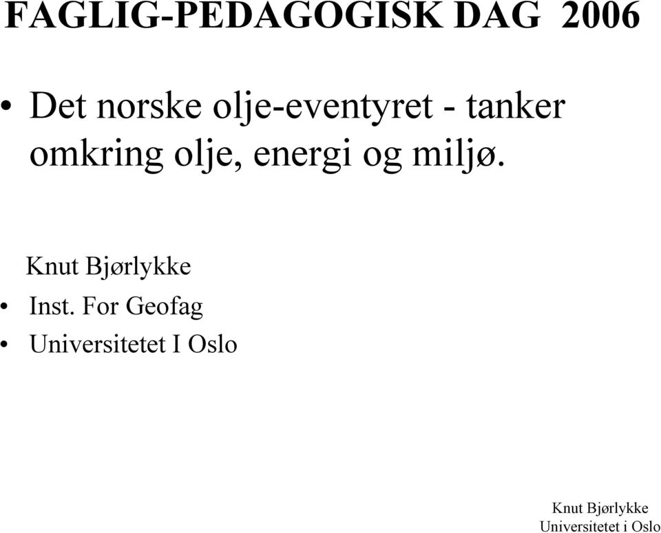 omkring olje, energi og miljø.