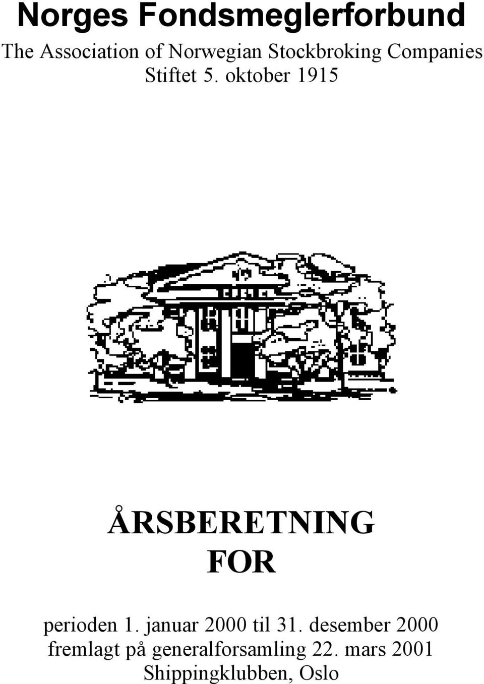 oktober 1915 ÅRSBERETNING FOR perioden 1.