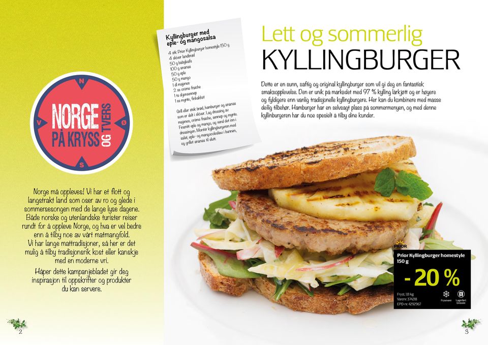 Montér kyllingburgeren med salat, eple- og mangocoleslaw i bunnen, og grillet ananas til slutt.