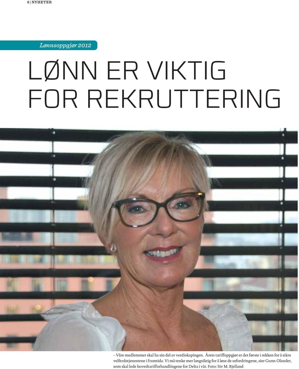 Årets tariffoppgjør er det første i rekken for å sikre velferdstjenestene i framtida.