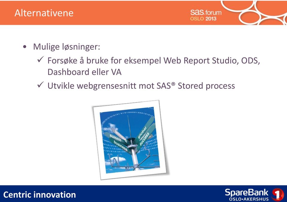 Report Studio, ODS, Dashboard eller