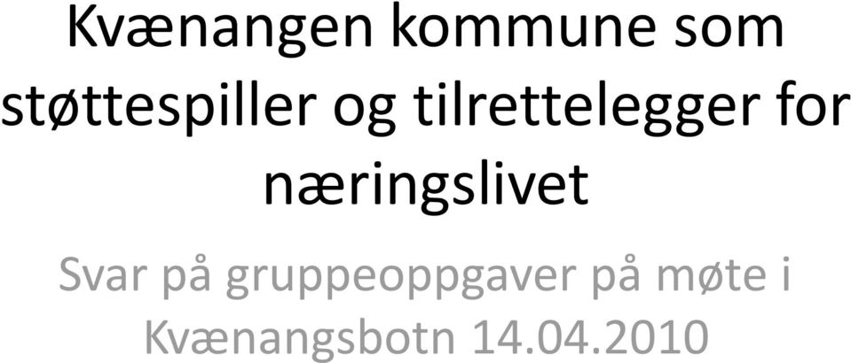 for næringslivet Svar på