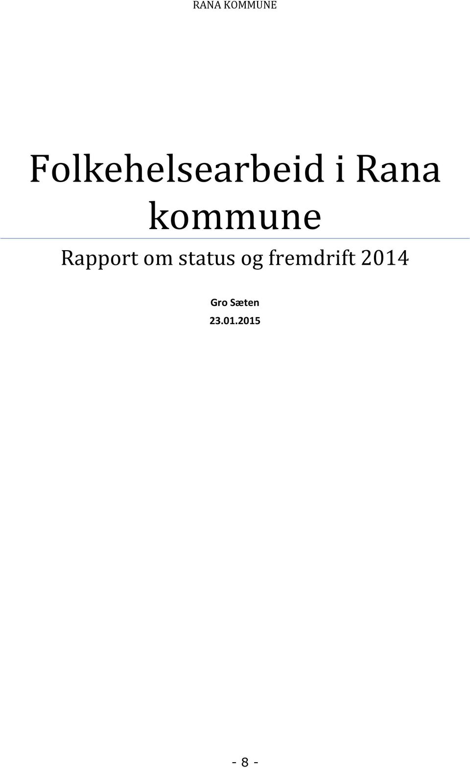 kommune Rapport om status