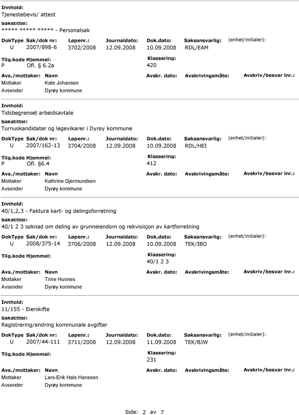 4 412 Mottaker Kathrine Gjermundsen 40/1,2,3 - Faktura kart- og delingsforretning 40/1 2 3 søknad om deling av grunneiendom og rekvisisjon av