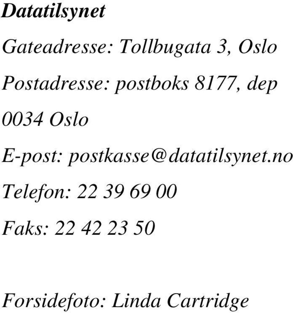 E-post: postkasse@datatilsynet.