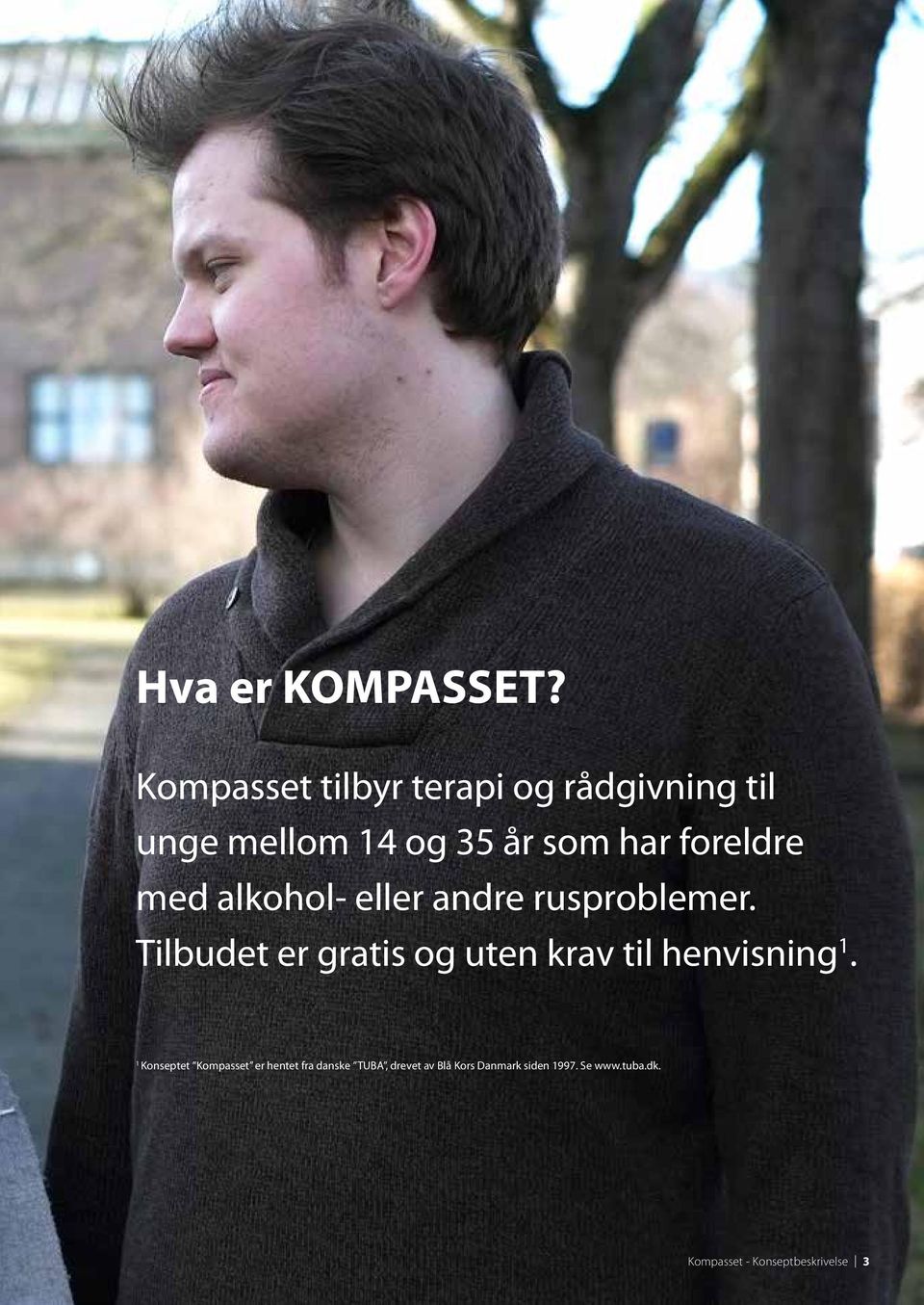 foreldre med alkohol- eller andre rusproblemer.