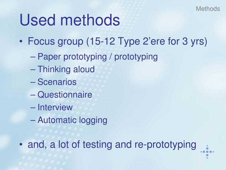 Thinking aloud Scenarios Questionnaire Interview