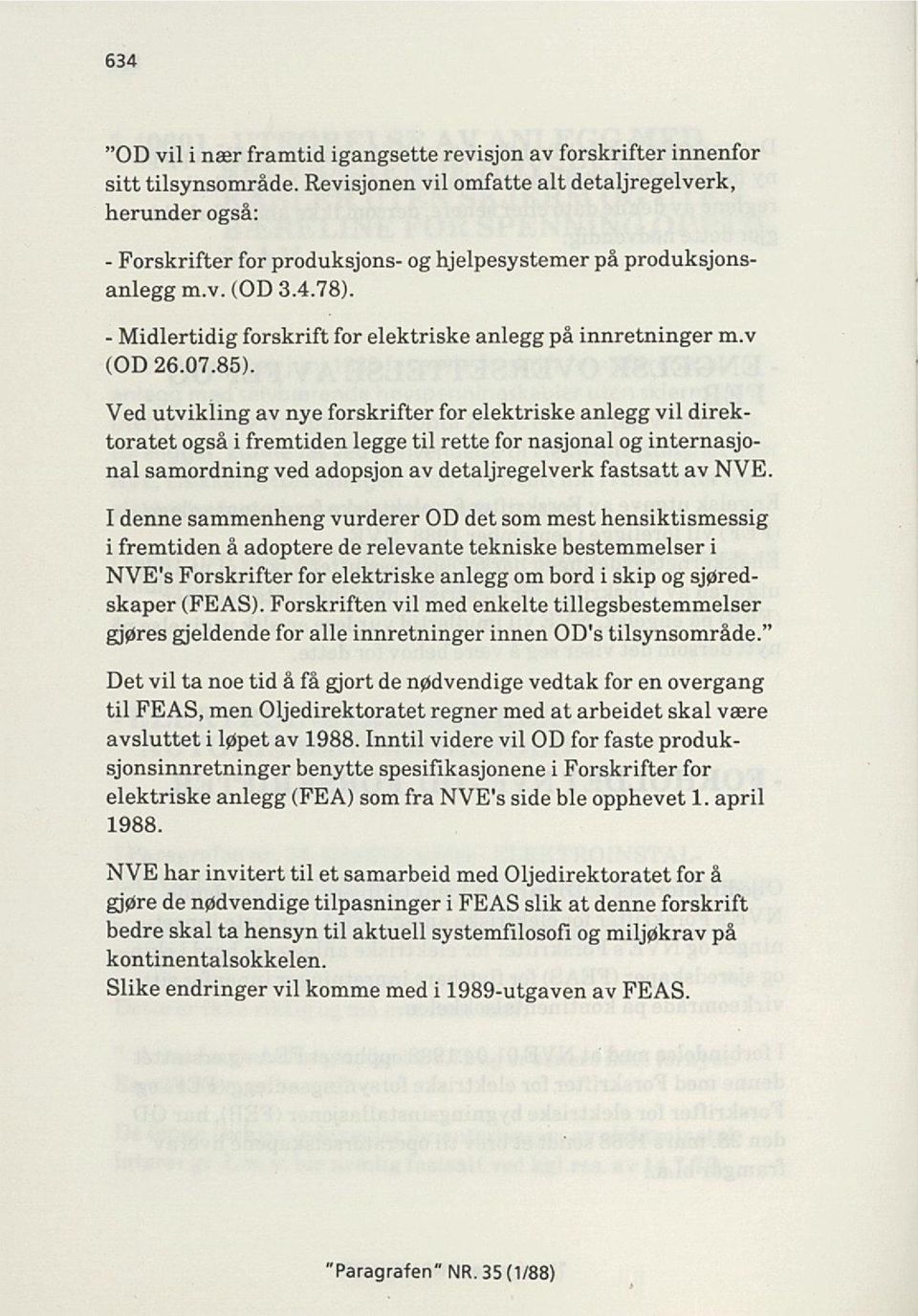 - Midlertidig forskrift for elektriske anlegg på innretninger m.v (OD 26.07.85).