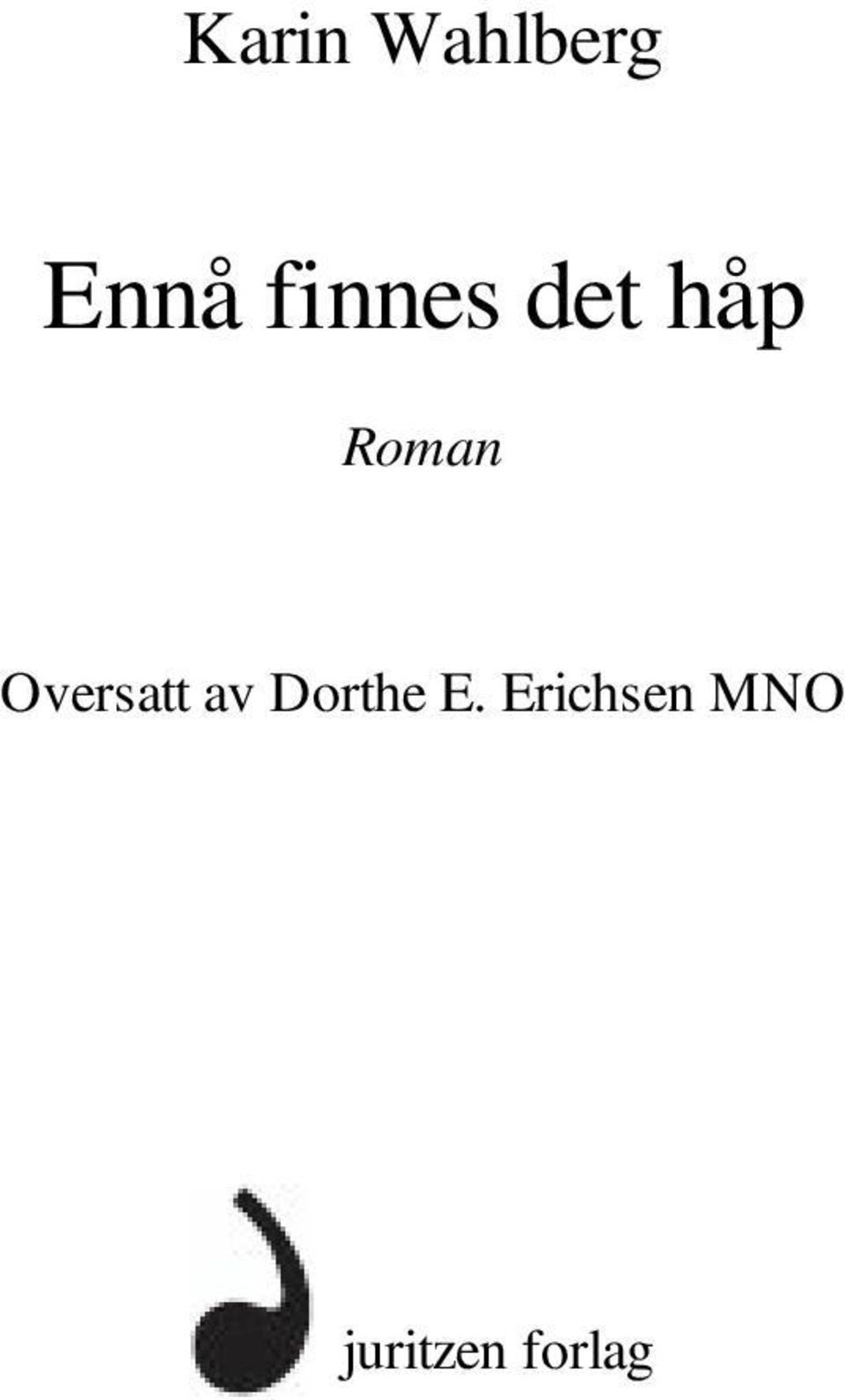 Oversatt av Dorthe E.