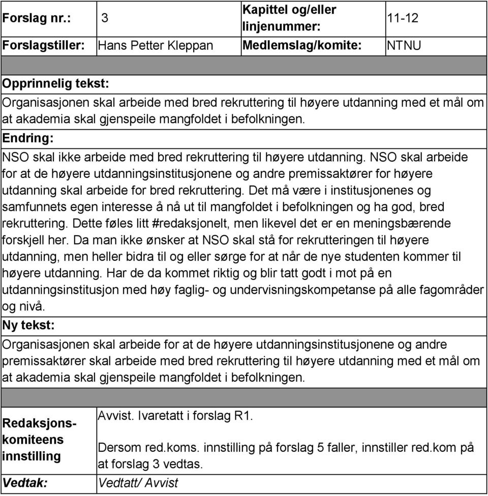 NSO skal ikke arbeide med bred rekruttering til høyere utdanning.