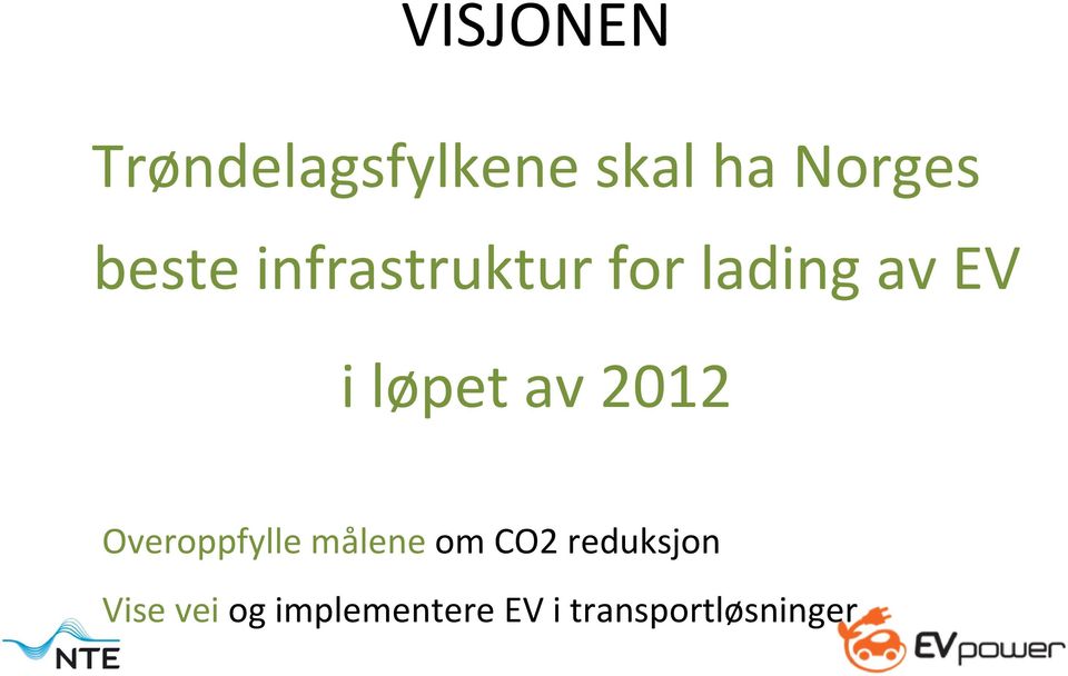 av 2012 Overoppfylle målene om CO2 reduksjon