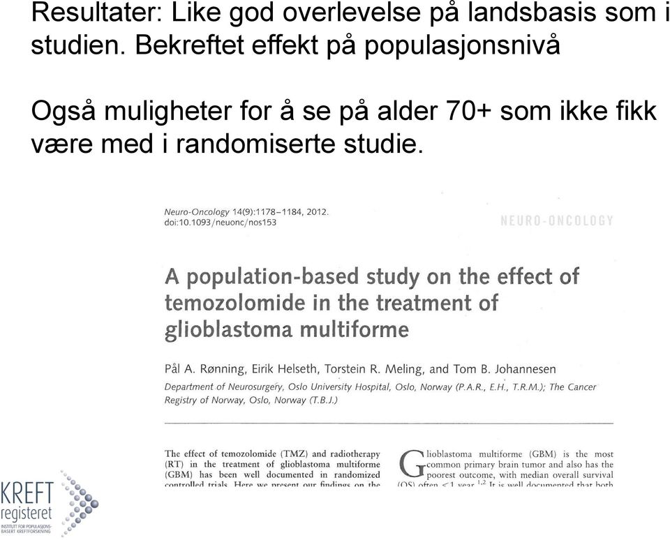 Bekreftet effekt på populasjonsnivå Også