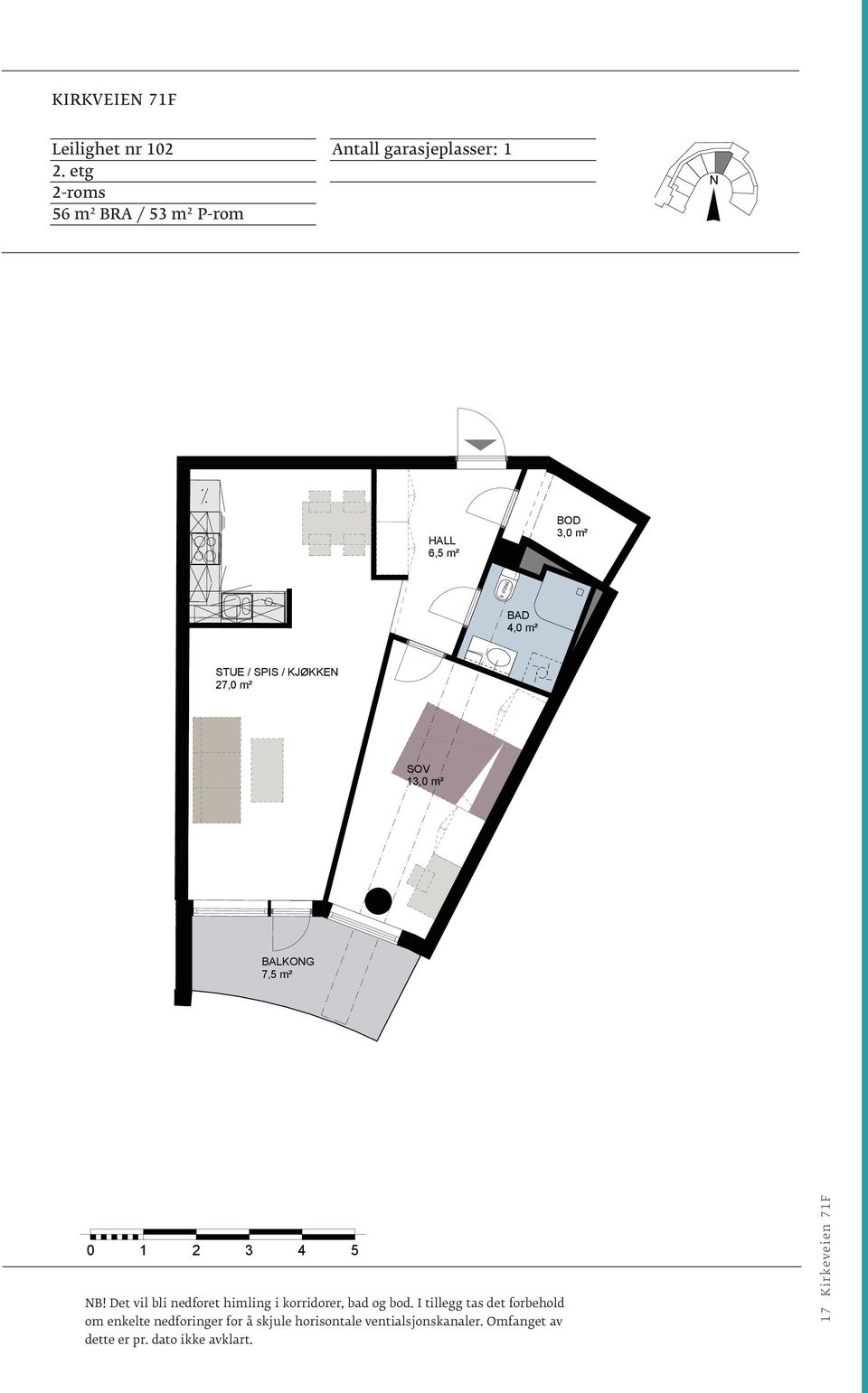 BALKOG 7,5 m² BALKOG 7,5 m² BALKOG 6,5 m² 7,5 m² 7,5 m² BALKOG 6,5 m² 0 1 2 3 4 5 Bruksareal (BRA) = 55,0 m 2 Primærrom(P-rom) = 52,0 m 2 Primærrom(P-rom) =