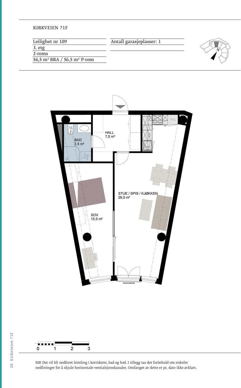 m² 25,5 m² 25,5 m² 15,0 m² fransk balkong fransk balkong 20 Kirkeveien 71F Primærrom(P-rom) = 56,0 m 2 0 1 2 3 0 1 2 3 Bruksareal (BRA) = 56,0 m 2 109-3.