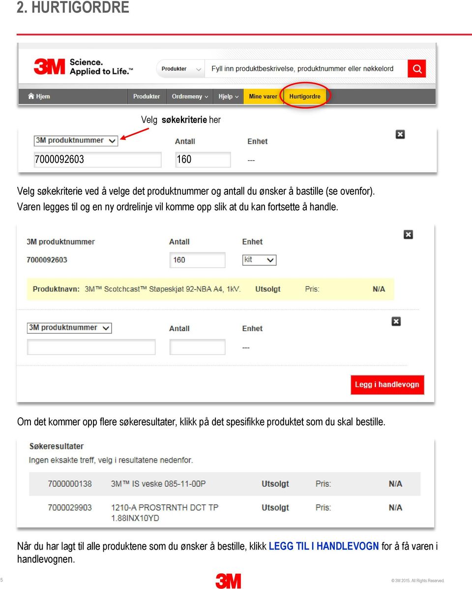 Om det kommer opp flere søkeresultater, klikk på det spesifikke produktet som du skal bestille.