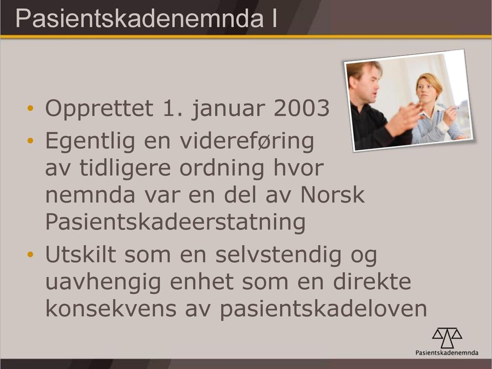 hvor nemnda var en del av Norsk Pasientskadeerstatning