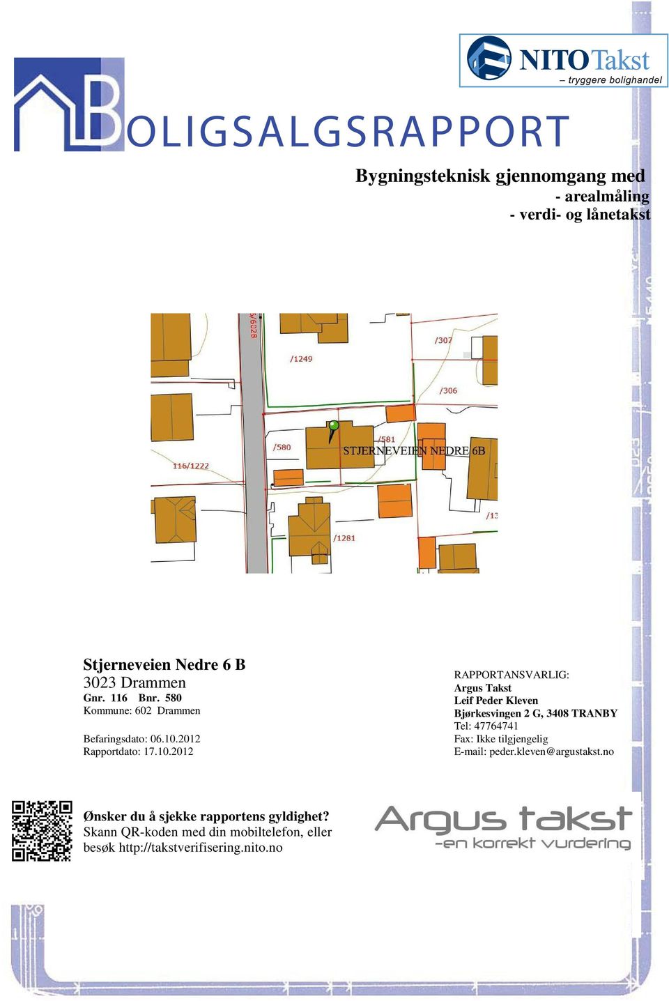 Bjørkesvingen 2 G, Befaringsdato: 06102012 Rapportdato: 17102012 pederkleven@argustakstno Ønsker du å