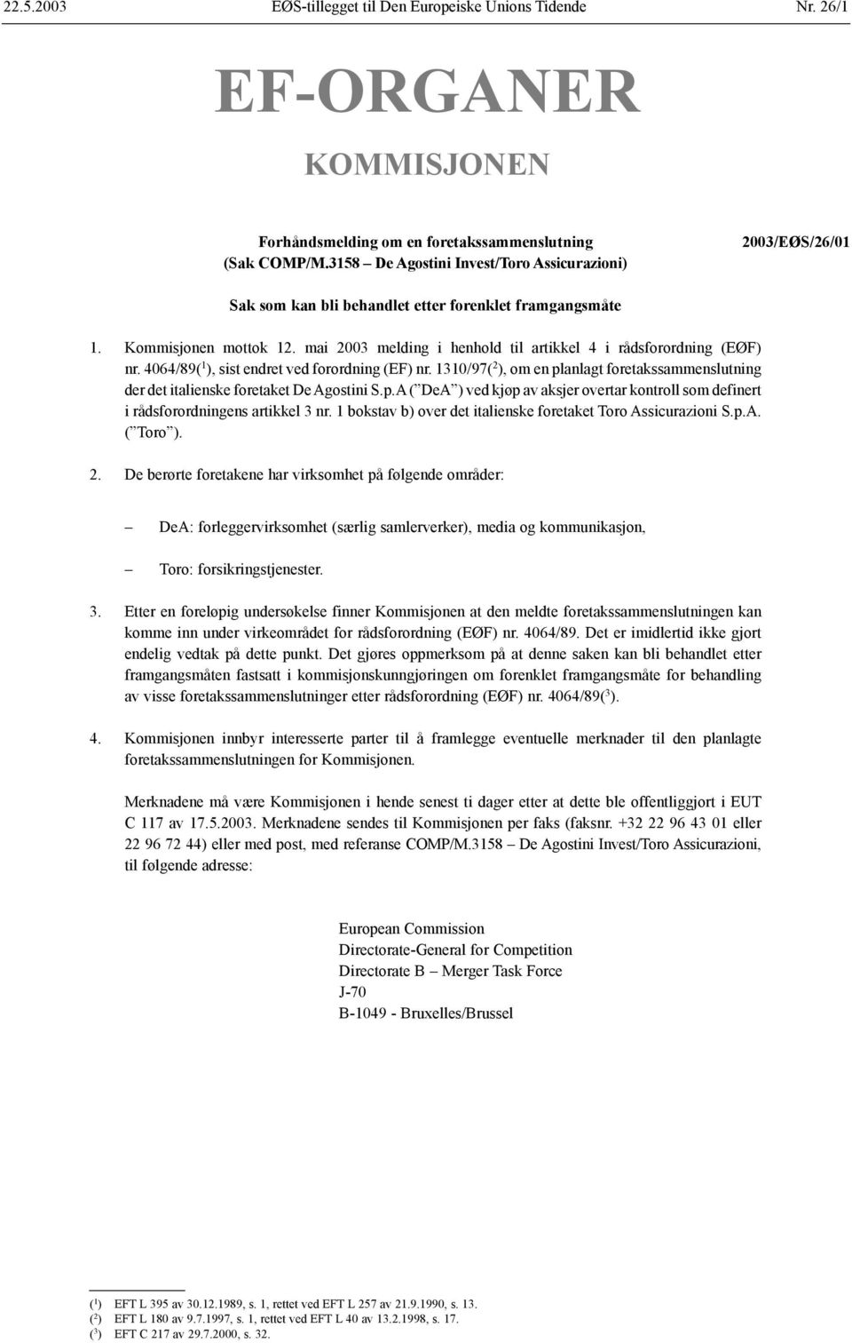 mai 2003 melding i henhold til artikkel 4 i rådsforordning (EØF) nr. 4064/89( 1 ), sist endret ved forordning (EF) nr.