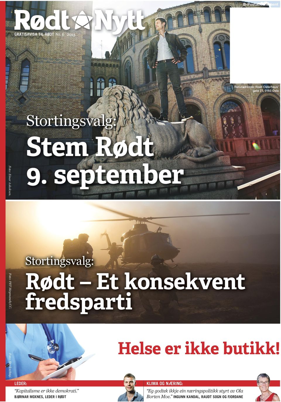 september Stortingsvalg: Foto: PRT Meymaneh/CC. Rødt Et konsekvent fredsparti Foto: Stockxchng.