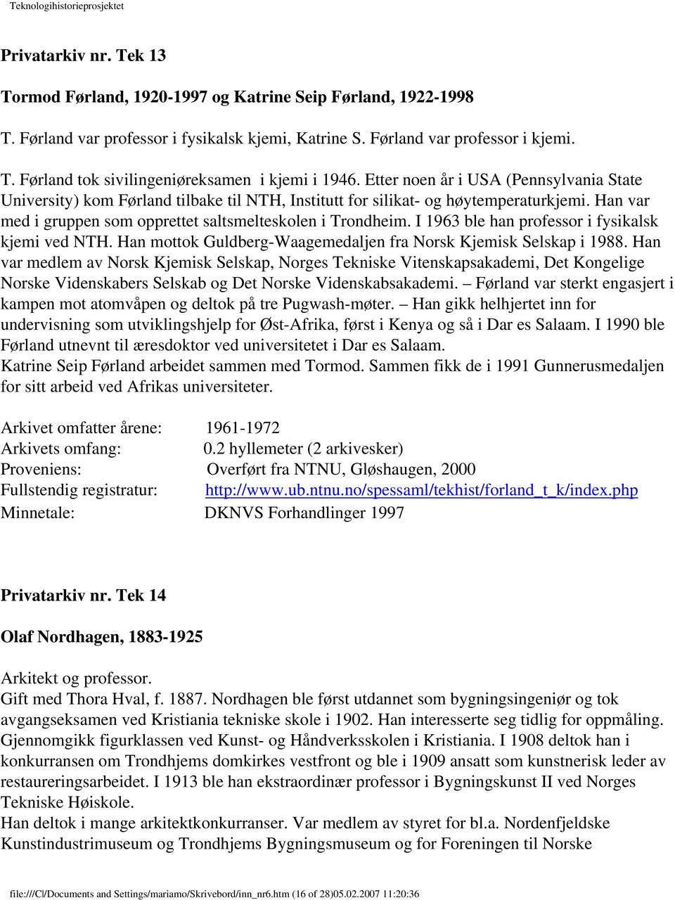 I 1963 ble han professor i fysikalsk kjemi ved NTH. Han mottok Guldberg-Waagemedaljen fra Norsk Kjemisk Selskap i 1988.