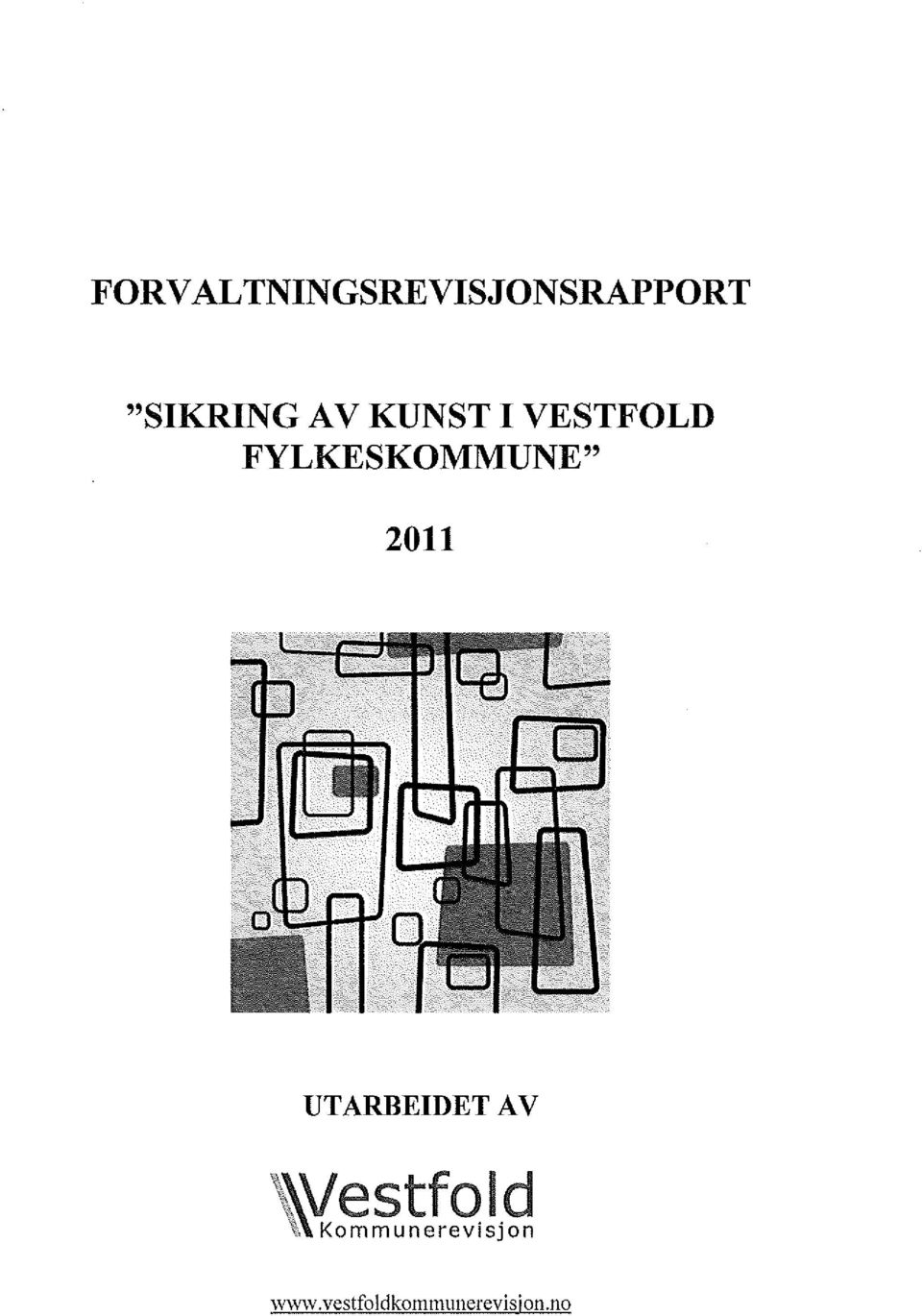 FYLKESKOMMUNE" 2011 UTARBEIDET AV