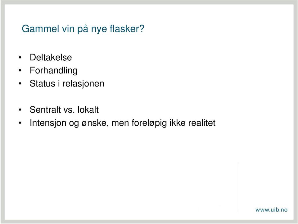 relasjonen Sentralt vs.