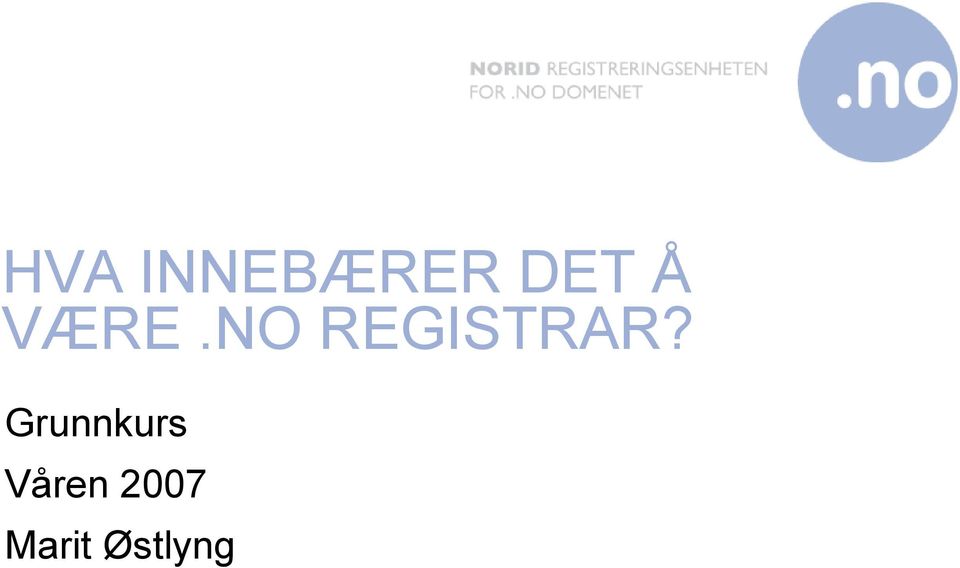 NO REGISTRAR?